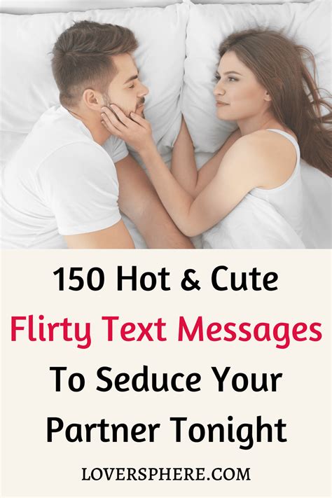 sexy text messages|130+ Seductive & Flirty Messages to Send to a Guy.